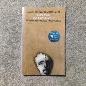 Sept vies, dix‑sept morts – Alain Bernard Marchand – Nouvelles QC